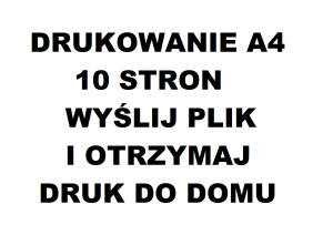 Drukowanie druk BEZ WYCHODZENIA Z DOMU ksero xero 10 str. A4 z wysyłką